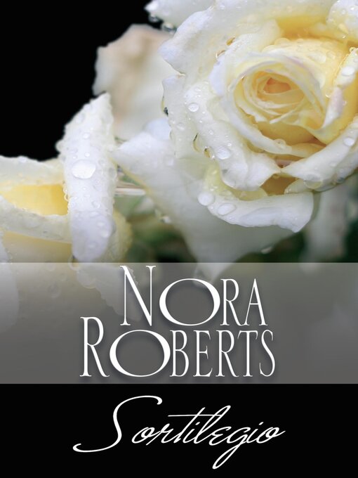 Title details for Sortilegio by Nora Roberts - Available